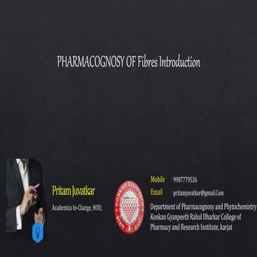 Pharmacognosy of Fibres Introduction 