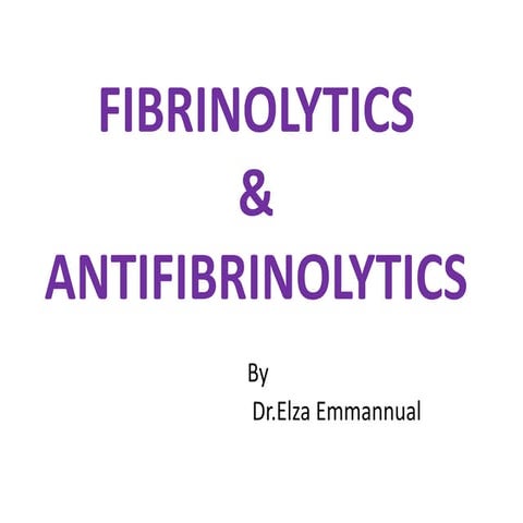 Fibrinolytics & antifibrinolytics
