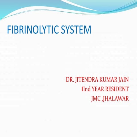 Fibrinolytic system 