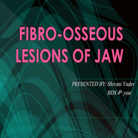Fibro osseous lesions of jaw