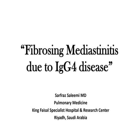 Fibrosing Mediastinitis due to IgG4 Disease