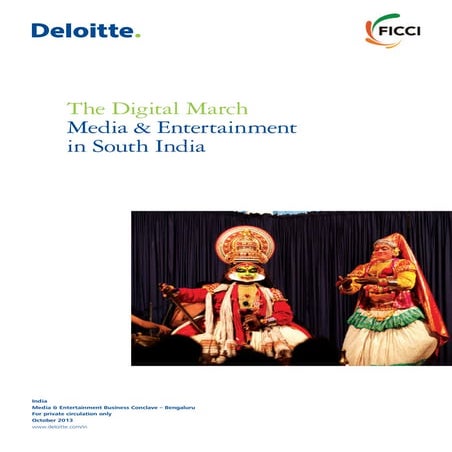 FICCI- Deloitte report - ‘Media & Entertainment in South India - the Digital ...