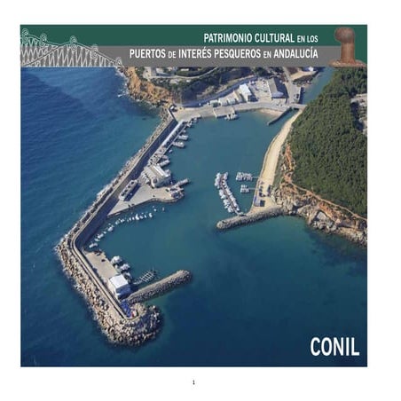 PUERTO DE CONIL. PATRIMONIO CULTURAL EN LOS PUERTOS DE INTERÉS PESQUERO EN AN...