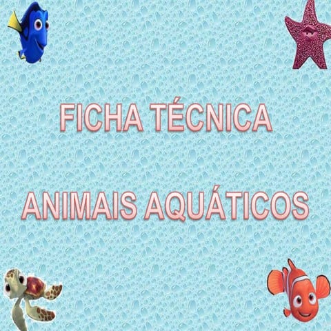 Ficha Tecnica _ Animais aquáticos