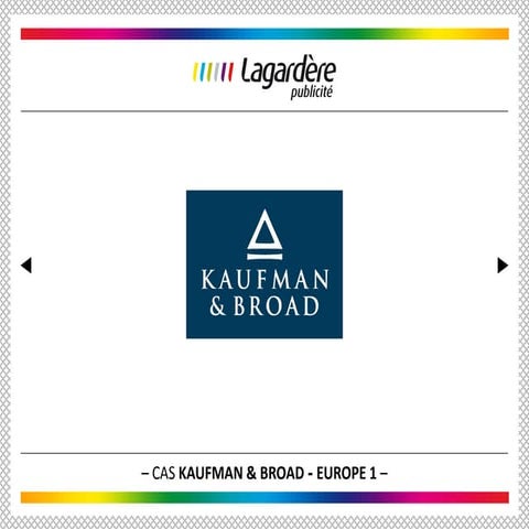 Cas de campagne : Kaufman & Broad | Europe 1