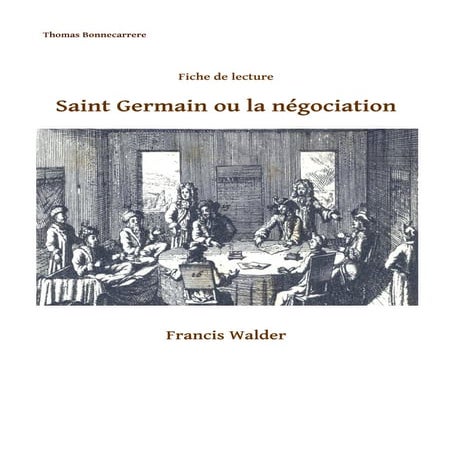 F iche de lecture Saint Germain ou la négociation Thomas Bonnecarrere