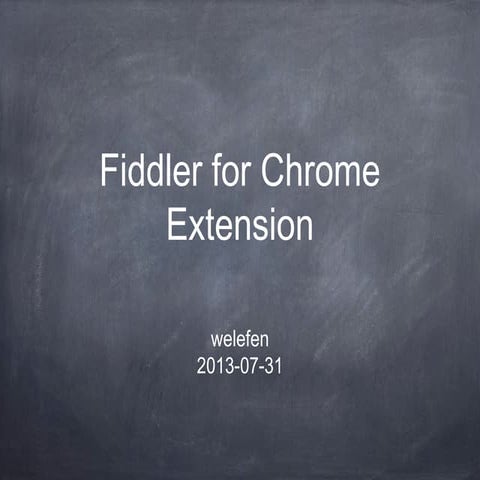Fiddler for chrom extension