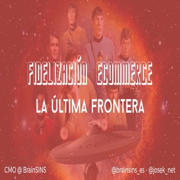 Fidelizacion Ecommerce: La Última Frontera
