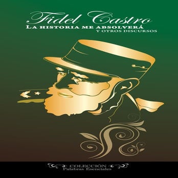 Fidel Catro: La historia me absolverá y otros discursos [2009]