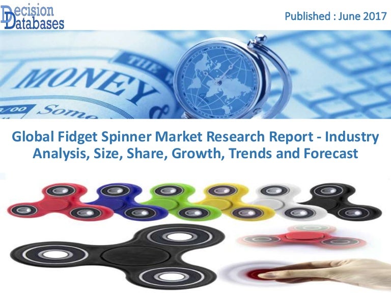 Fidget Spinner Market Report Analysis and Opportunities