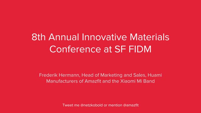FIDM SF | 8th Annual Innovative Materials Conference | Huami / Frederik Hermann