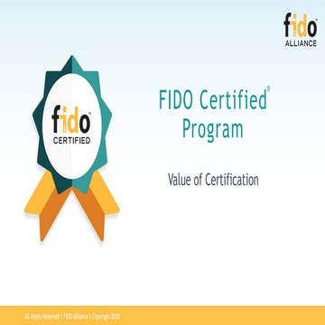 FIDO Certified Program: The Value of Certification 