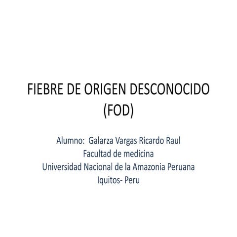 Fiebre de origen desconocido (FOD)