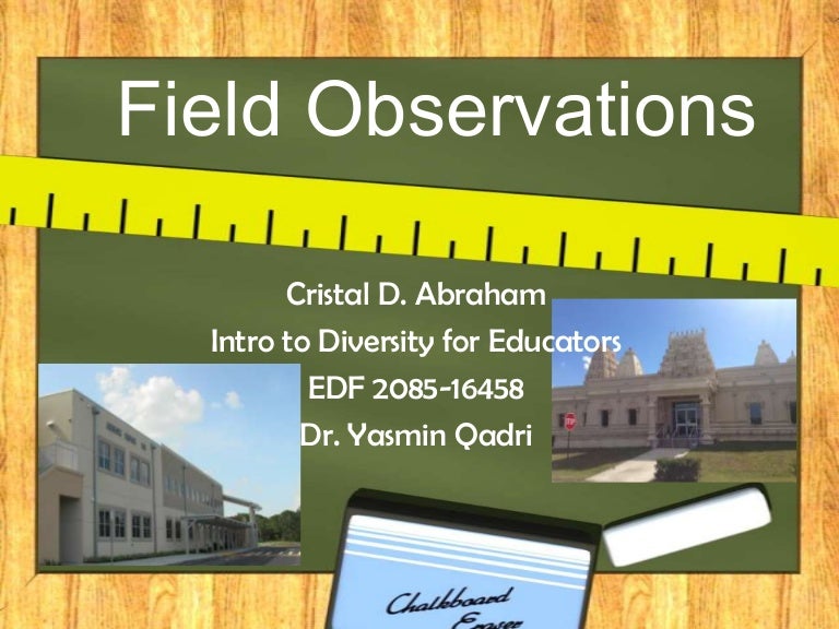 Field observations