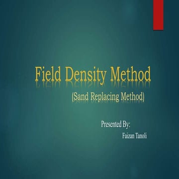 Field density method (sand replacing method)