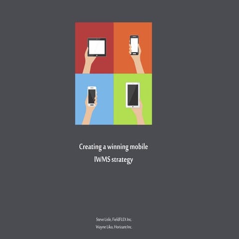 Field flex mobile 1st strategy for iwms