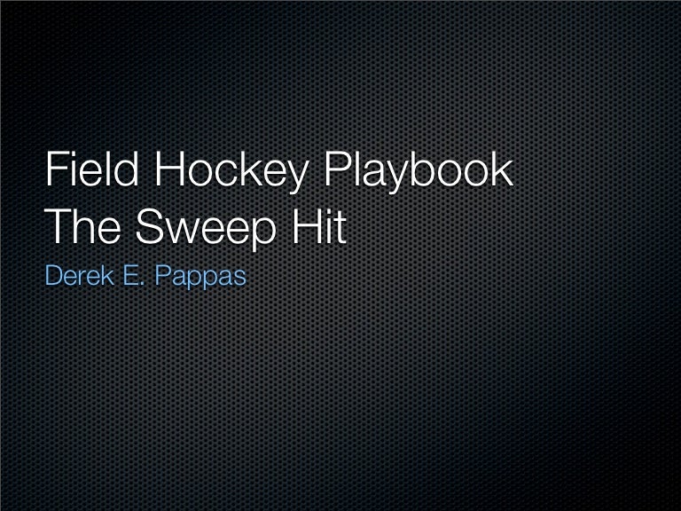 Field hockey playbook sweep hit