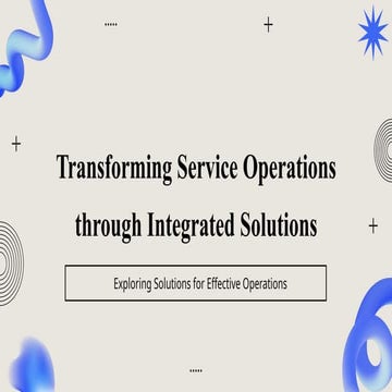 Transforming Service Operations through Integrated Solutions