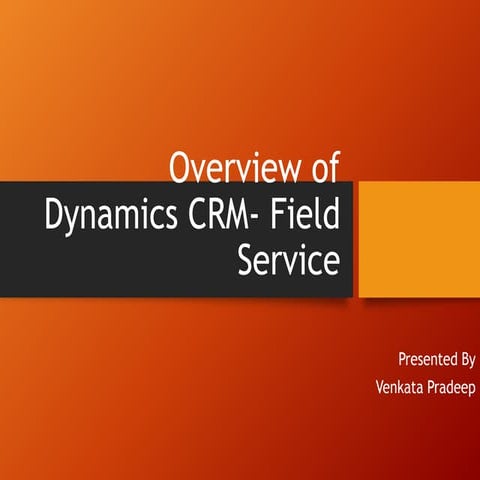 Dynamics CRM Field service overview