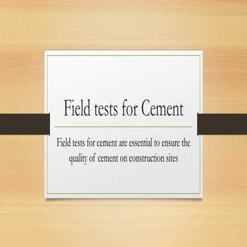 Field tests for cement civil engineering material.pptx