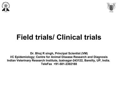 Field trials and clinical trials