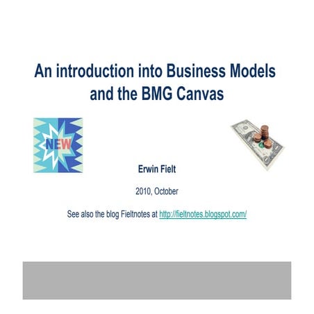 Fielt   - Business models and the BMG Canvas