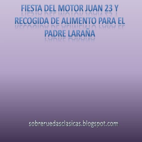 Fiesta del motor juan 23 y recojida de 1