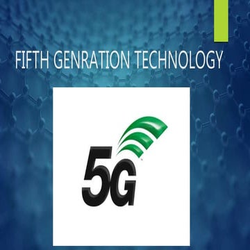 Fifth genration technology