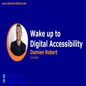 Wake up to Digital Accessibility, from Damien Robert