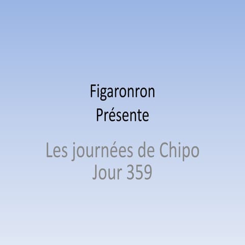Les journées de Chipo - Jour 359