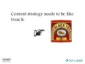 Content strategy needs to be like t...