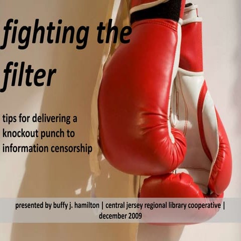 Fighting the Filter: Tips for Delivering a Knockout Punch to Information Cens...