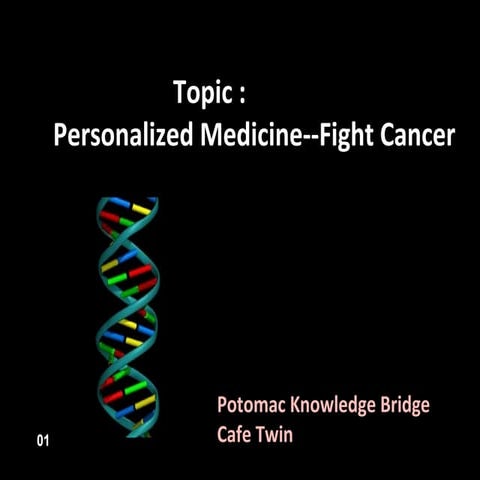 Fight cancer with personalized medicine