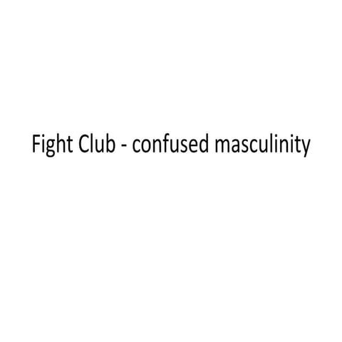 Fight club   confused masculinity