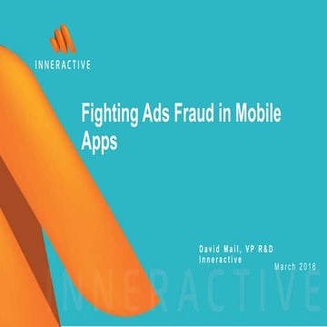TargetSummit Moscow 2016 | Fighting Ads Fraud in the Mobile Apps, David Mail