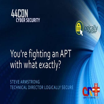 44CON @ IPexpo - You're fighting an APT with what exactly?