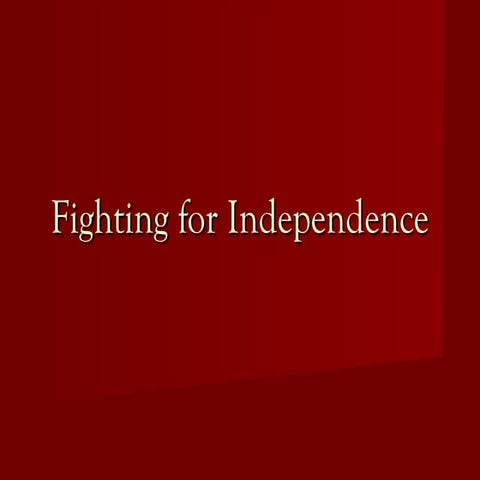 Section 4: Fighting for independence