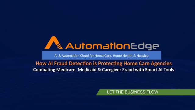 Fighting Fraud with AI in Home Care - Combating Medicare, Medicaid & Caregiver Fraud with Smart AI Tools​