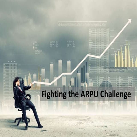 Fighting the ARPU Challenge