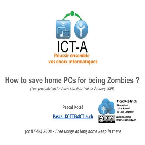 How to save home PCs for being Zombies ?