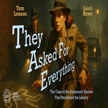 UKSG Forum 2025 - They asked for everything - The Case of the Systematic Revi...