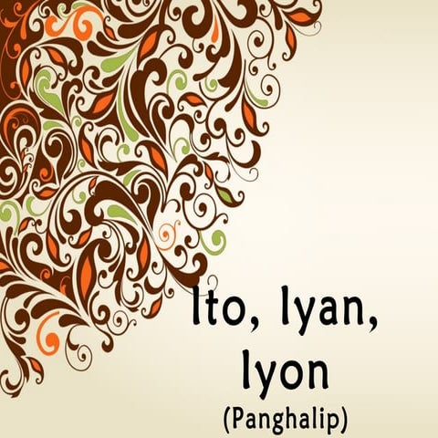 Panghalip (Ito, Iyan, Iyon)