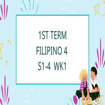 FILIPINO 4-Quarter 1-Week 7-powerpoint . | PPTX