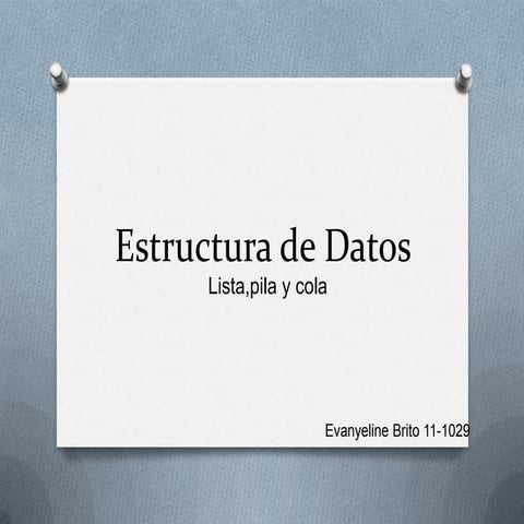 Fila,pila y cola ..
