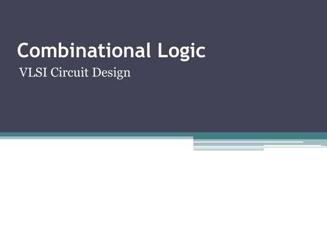 Combinational Logic