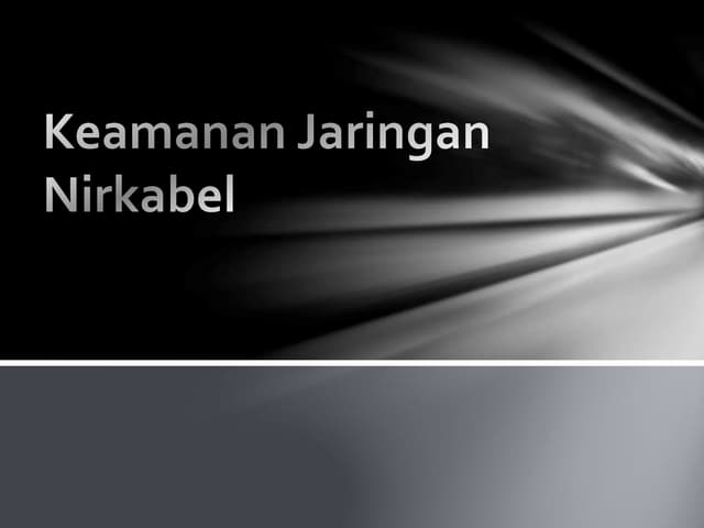 file_2013-08-19_23_10_46_Heru_Lestiawan,_M.Kom__Keamanan_JaringanNirkabel.pptx