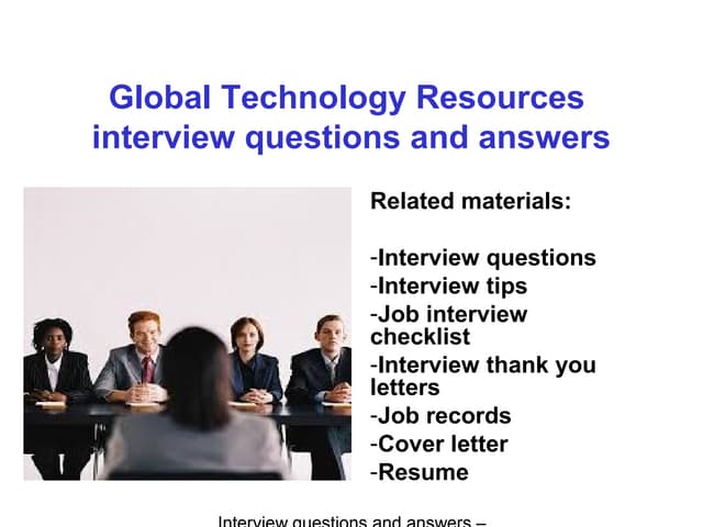 Global Technology Resources interview questions and answers