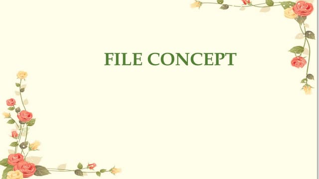 Learn about the File Concept in operating systems ppt