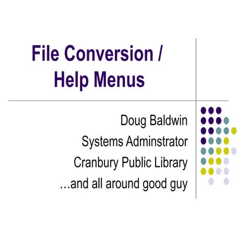 File conversion & Help Menus