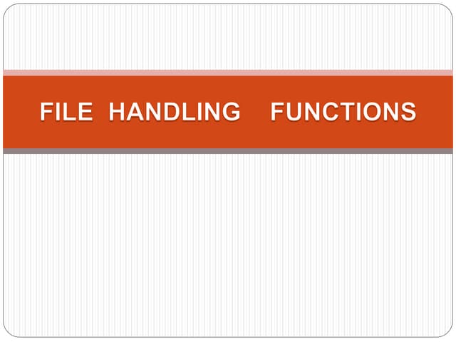 File  handling    functions